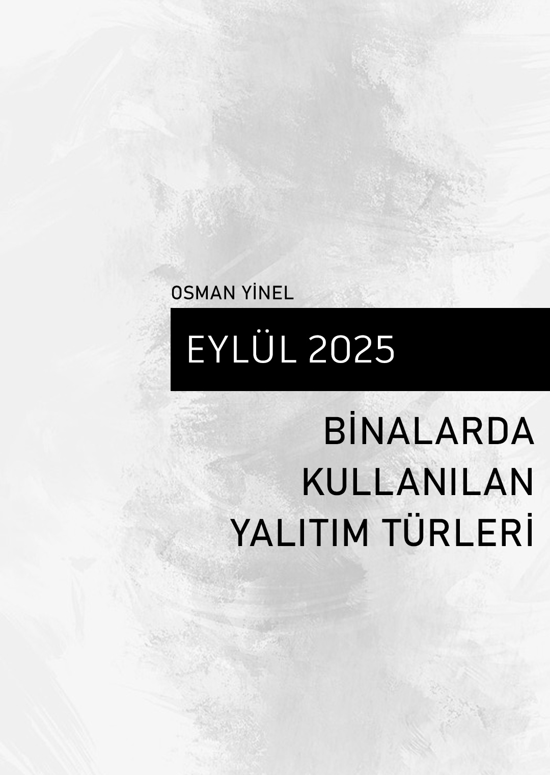 BİNALARDA KULLANILAN YALITIM TÜRLERİ