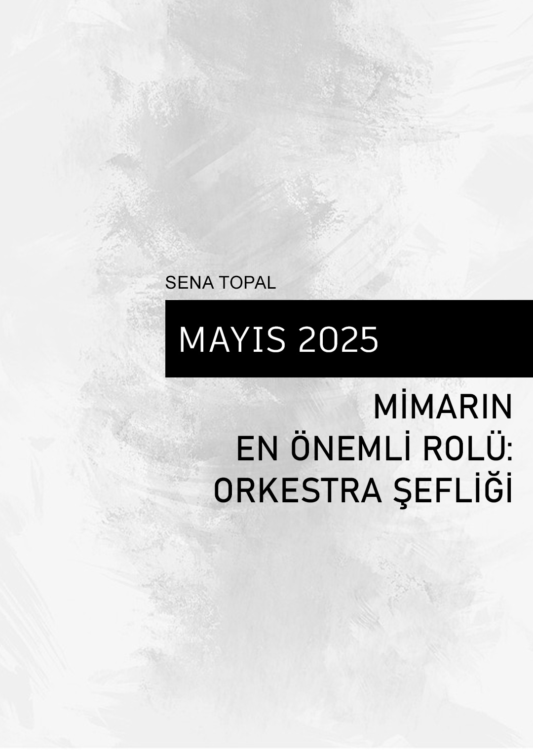 MİMARIN EN ÖNEMLİ ROLÜ: ORKESTRA ŞEFLİĞİ