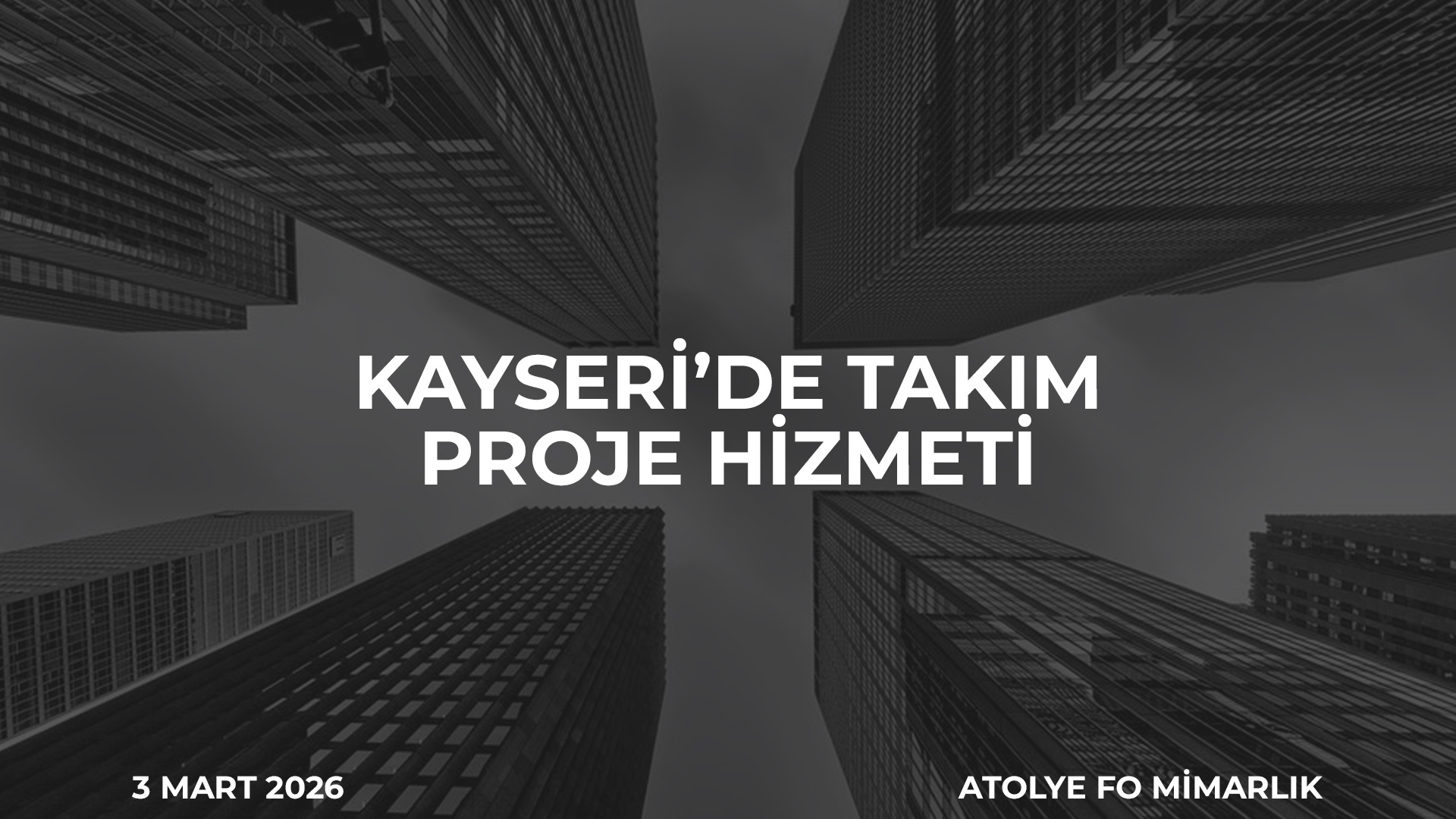 KAYSERİ’DE TAKIM PROJE HİZMETİ